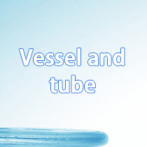 Vessel and tube